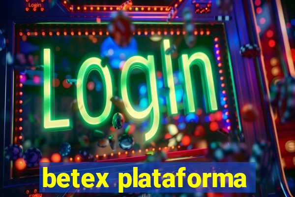 betex plataforma